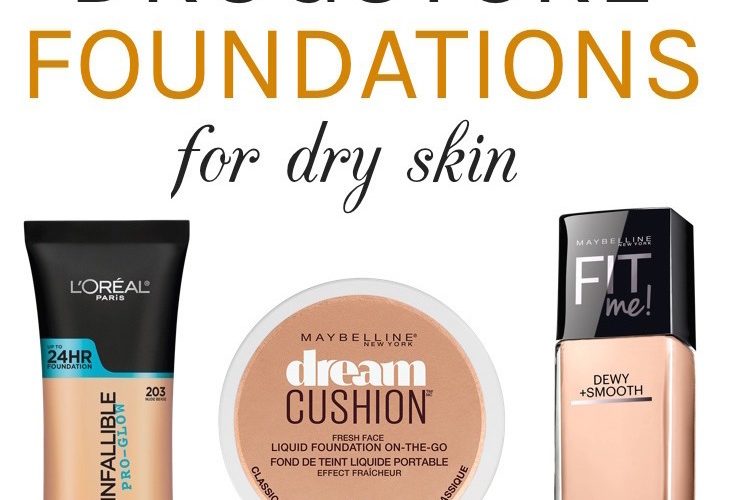 best drugstore foundation dry skin