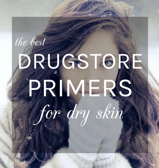 The Best Drugstore Primers For Dry Skin You Can Snag For Under 15