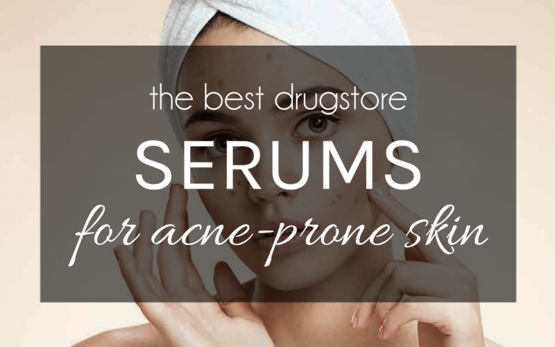 best drugstore serum for acne prone skin