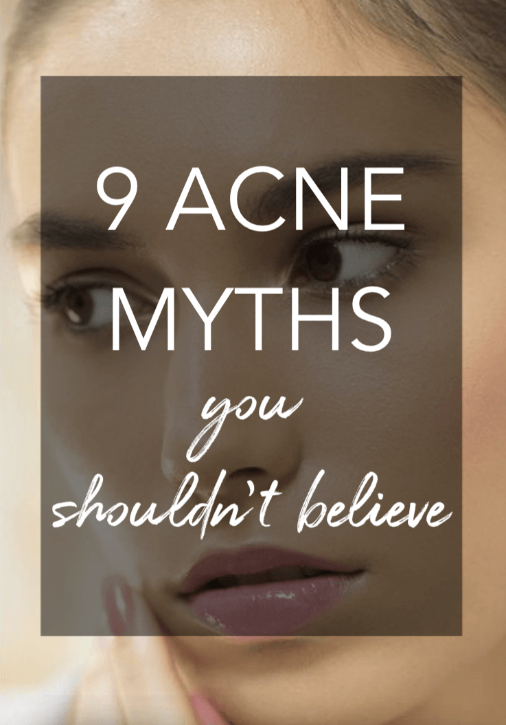 9 Acne Myths We’ve All Believed to be True