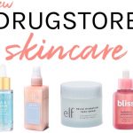 New drugstore skincare 2019