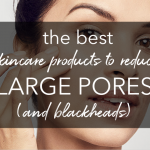 best treatment for large pores