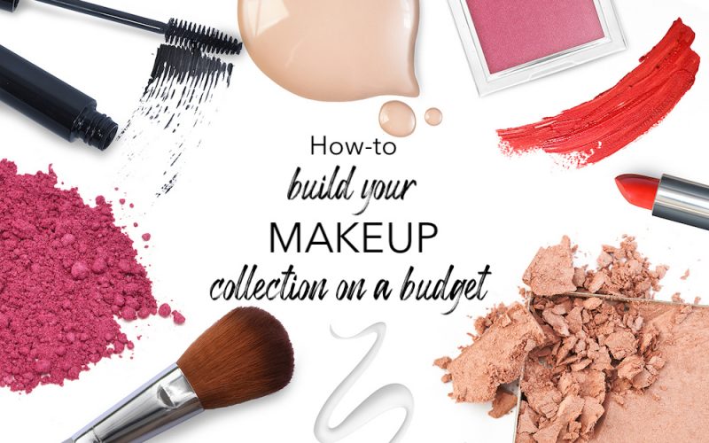 How to Build Makeup Collection on a Budget