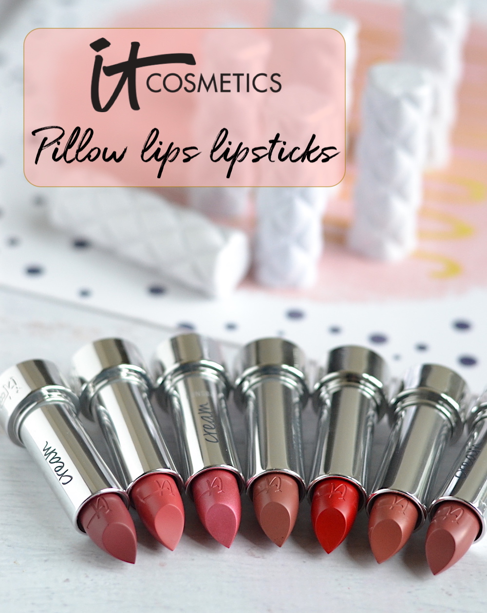 IT Cosmetics Pillow Lips Lipsticks Creamy, Comfy and Longwearing