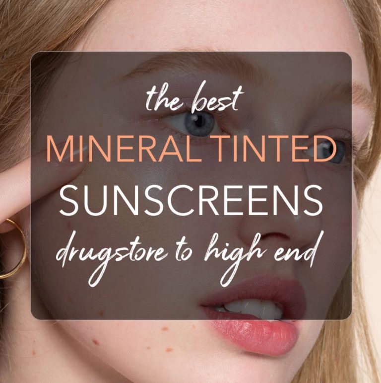 Best Mineral Tinted Sunscreens Drugstore to HighEnd (2022)