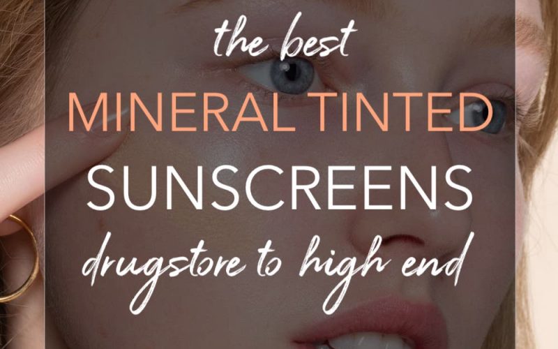 Best Mineral Tinted Sunscreens