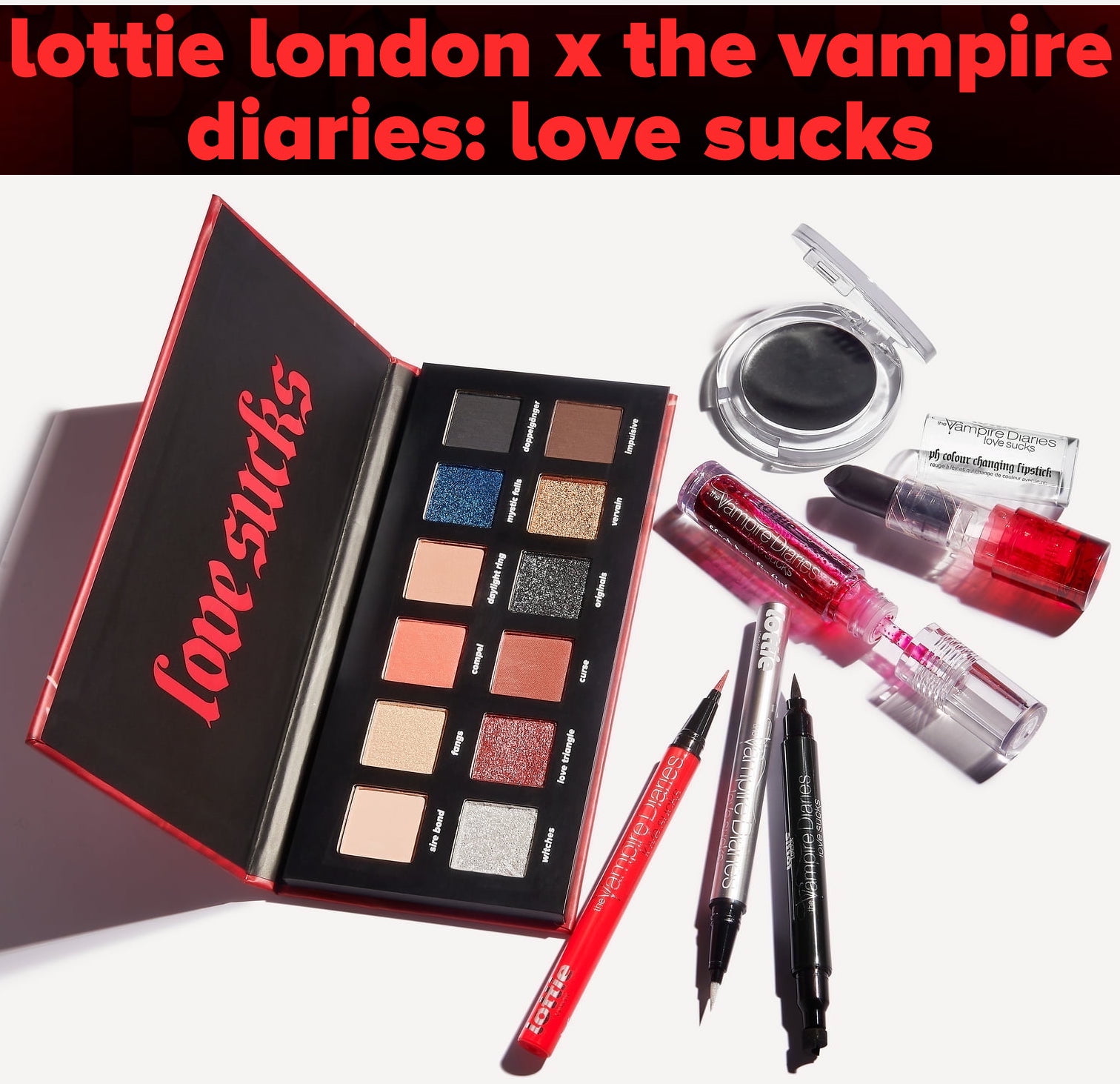Lottie London x the Vampire Diaries: Love Sucks Collection